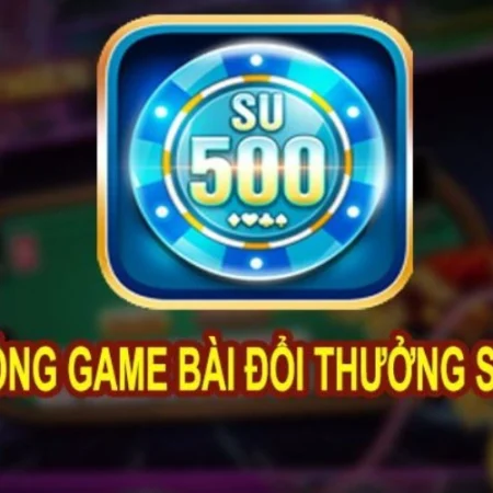 SU500 trực tuyến – Vì sao SU500 là địa chỉ bạn nên lựa chọn cá cược online?