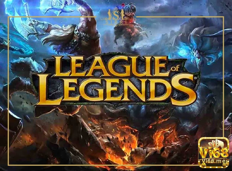 League of Legends là trò chơi đang nhận được sự quan tâm bật nhất