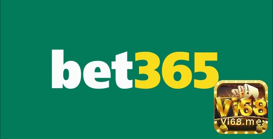 Bet365 nhà cái uy tín nhất hiện nay