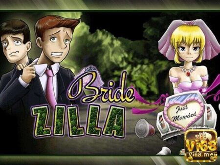 BrideZilla slot: Nổ hũ đá quý cực hot của Microgaming