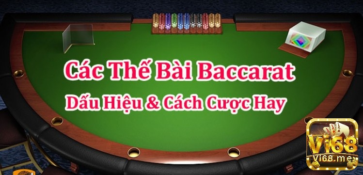 Tìm hiểu thông tin về Các thế bài baccarat