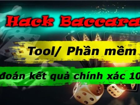 Tool hack baccarat trên điện thoại chính xác, uy tín