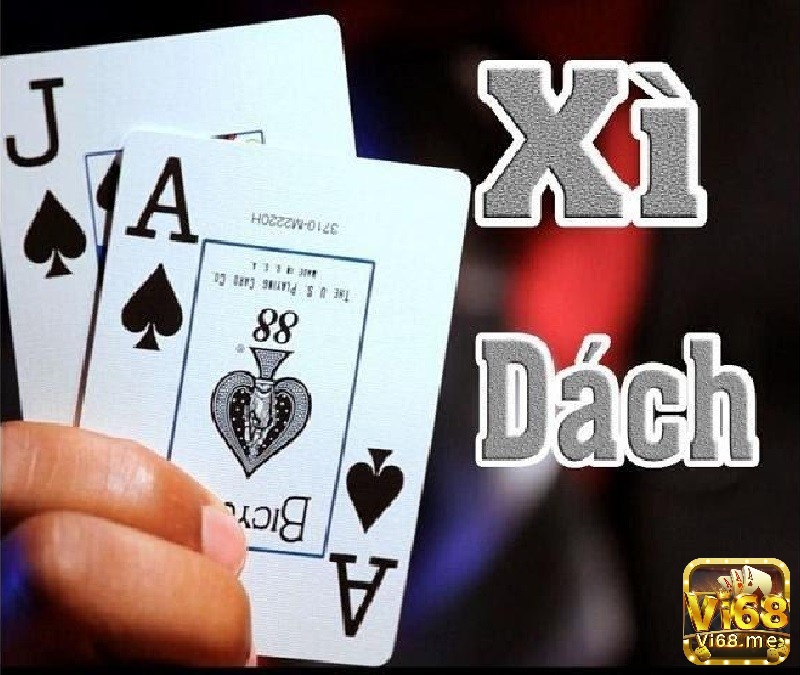 Xì dách cách chơi như thế nào? Hướng dẫn về xì dách cách chơi chi tiết